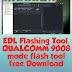 EDL Flashing Tool, QUALCOMM 9008 mode flash tool free Download