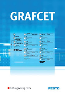 Praxiswissen GRAFCET: Struktur, Darstellung und Anwendung: Schülerband