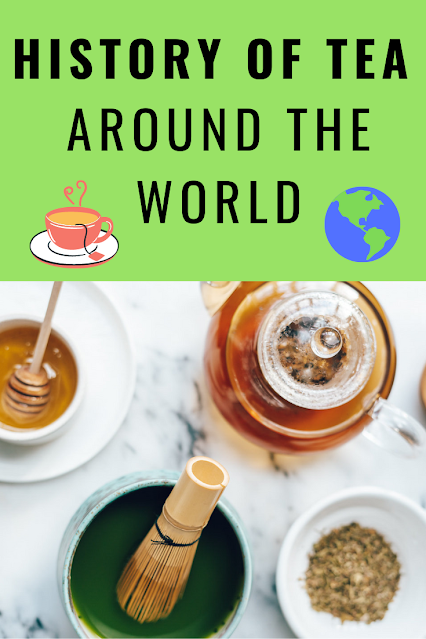 The History of Tea Around the World