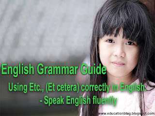 English Grammar Guide - Using Etc.