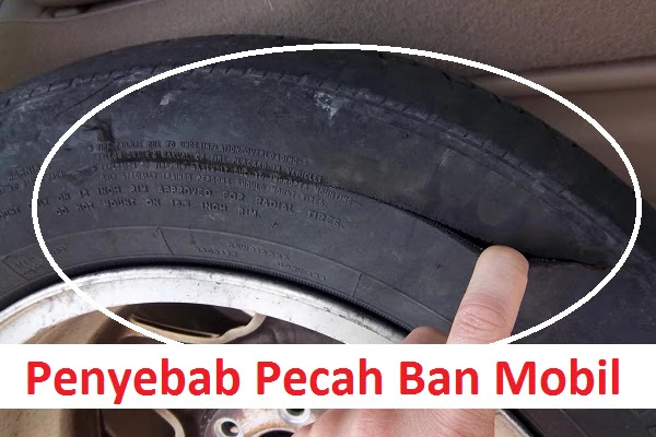 Penyebab Ban Mobil Pecah Samping