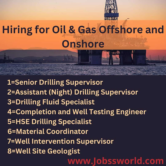 Hiring for Oil & Gas Offshore and Onshore