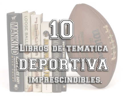 10 libros de tematica deportiva imprescindibles Planeta Padel Web 2013