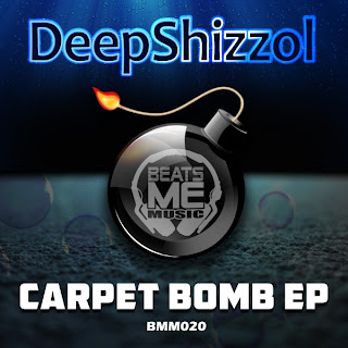 Deep Shizzol Carpet Bomb EP Beats Me Music