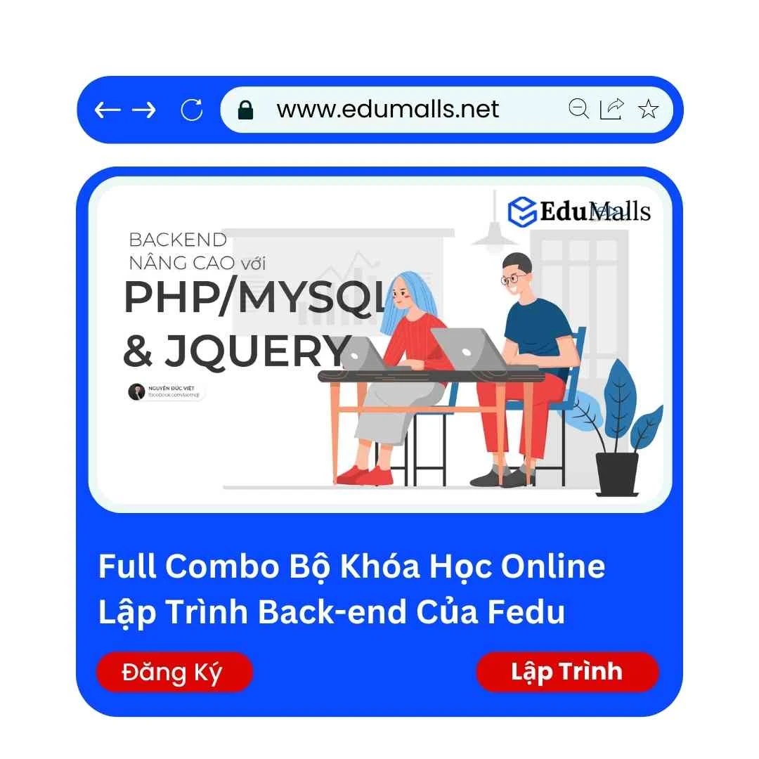 Full Combo Bộ Khóa Học Online Lập Trình Backend Của Fedu | Học Rẻ Hơn Cùng EduMalls | Mã: 9045