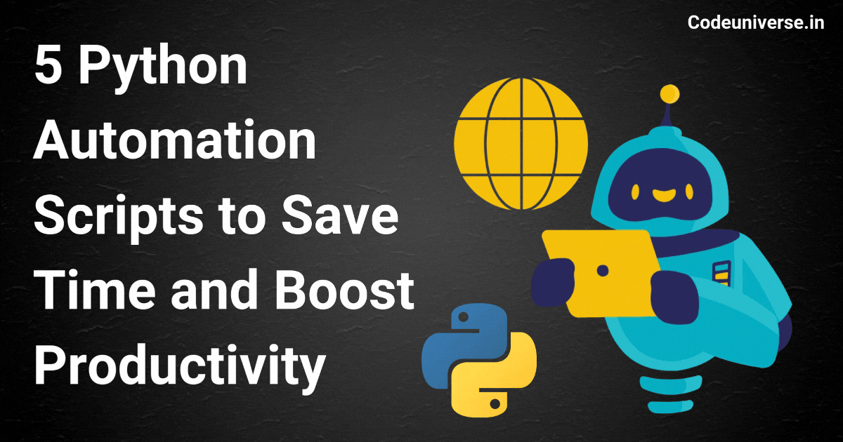 5 Python Automation Scripts to Save Time and Boost Productivity