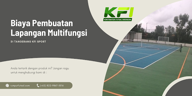 Biaya Pembuatan Lapangan Multifungsi Di Tangerang KFI Sport