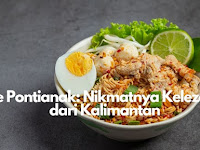 Mie Pontianak: Nikmatnya Kelezatan dari Kalimantan