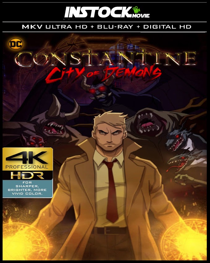 Constantine City of Demons (2018) 4K 