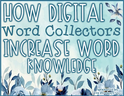 How Digital Word Collectors Increase Word Knowledge