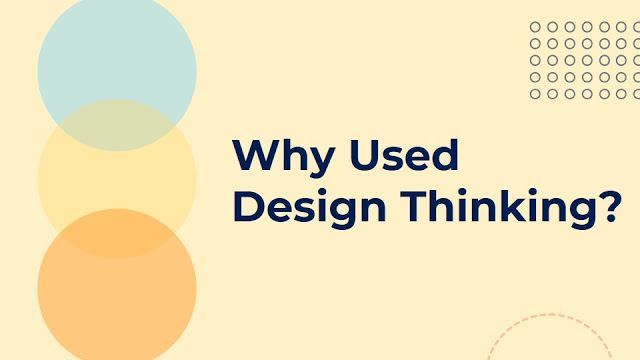 why used design thinking