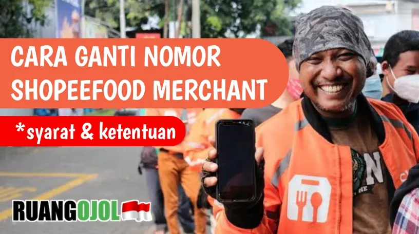 Cara Mengubah Nomor Shopee Food Merchant Terbaru  | Syarat dan Ketentuan