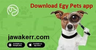 Download Egy Pets app for Android and iPhone with a direct link