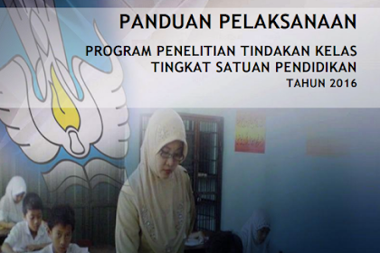 Download Panduan Pelaksanaan PTK Tingkat Satuan Pendidikan Tahun 2016