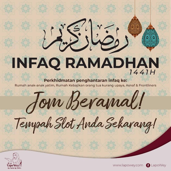 Jom sertai Infaq Ramadhan Lapowey 2021 : berkongsi menu sedap 