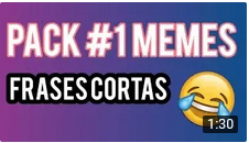 Pack videos Memes CORTOS