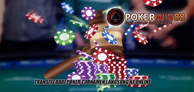Transisi dari Poker Turnamen Langsung ke Online