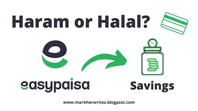 Earnings from Easypaisa Saving Account - Haram or Halal?