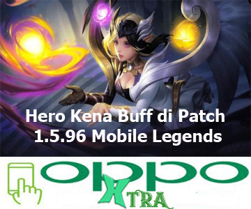 Hero Kena Buff di Patch 1.5.96 Mobile Legends