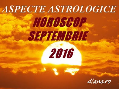 Horoscop septembrie 2016