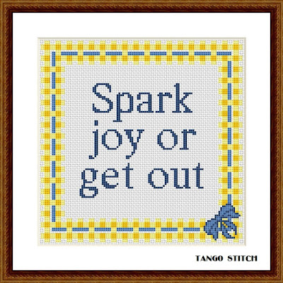 Spark joy or get out funny sarcastic cross stitch pattern - Tango Stitch