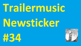 Trailermusic Newsticker 34 - Picture