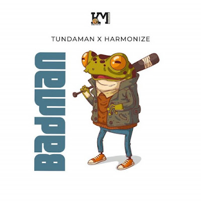 Download Audio Mp3 | Tunda Man X Harmonize – Badman