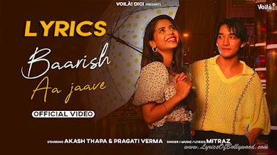 Baarish Aa Jaave Song Lyrics | Pragati Verma, Akash Thapa | Mitraz