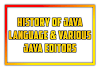 History of Java Programming Language | Various Editors of Java Language