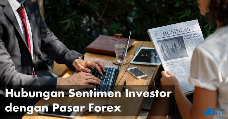 Hubungan Sentimen Investor dengan Pasar Forex