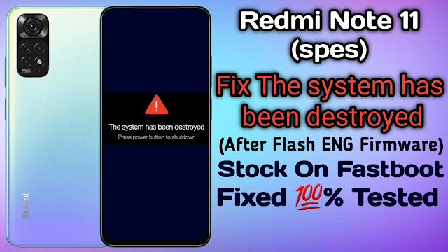 Redmi Note 11 (spes) The system has been destroyed (ENG ROM Mode)100% Tested