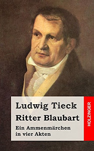 Ritter Blaubart: Ein Ammenmärchen in vier Akten