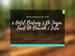 6 Hotel Bintang 5 Di Jogja Dengan Tarif Di Bawah 1 Juta