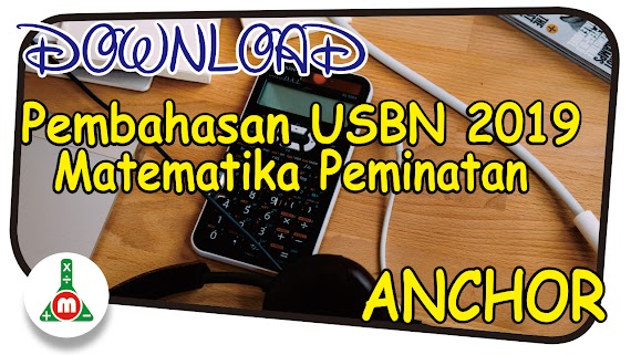 Pembahasan Soal Usbn Matematika Wajib Sma 2018