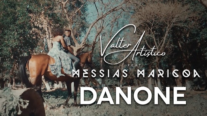 Valter Artístico - Danone (feat. Messias Maricoa)