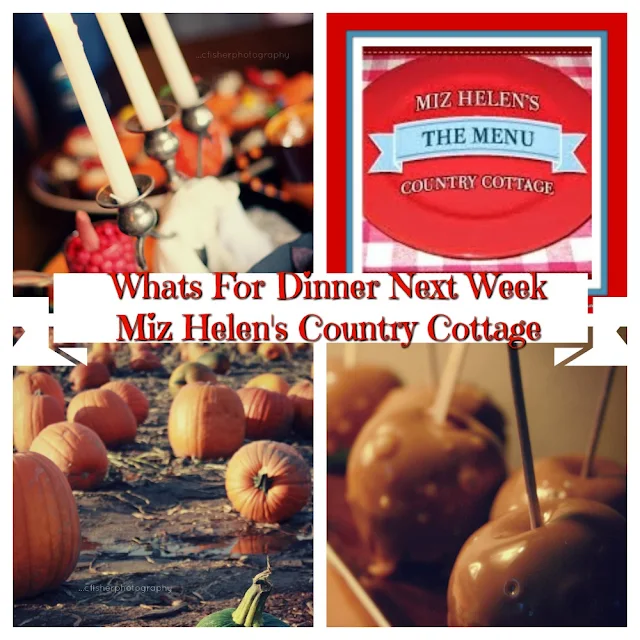 Whats For Dinner Next Week,10-18-20 at Miz Helen's Country Cottage