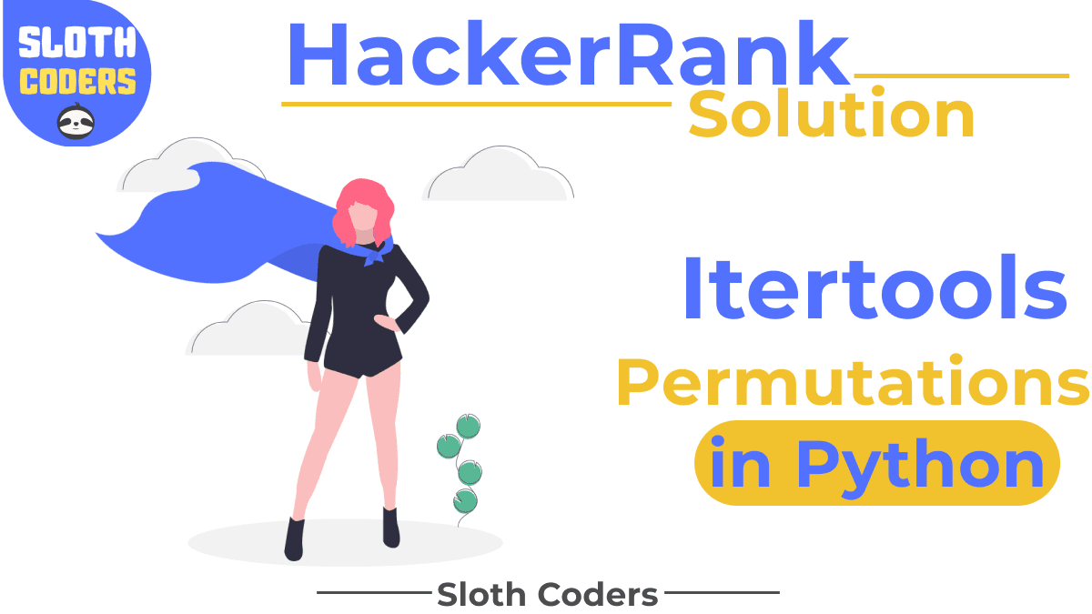 Itertools.Permutations() in Python - Hacker Rank Solution