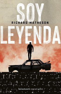 NOVELA: Soy leyenda Richard Matheson (Minotauro Esenciales - 31 marzo 2020) portada nueva edición