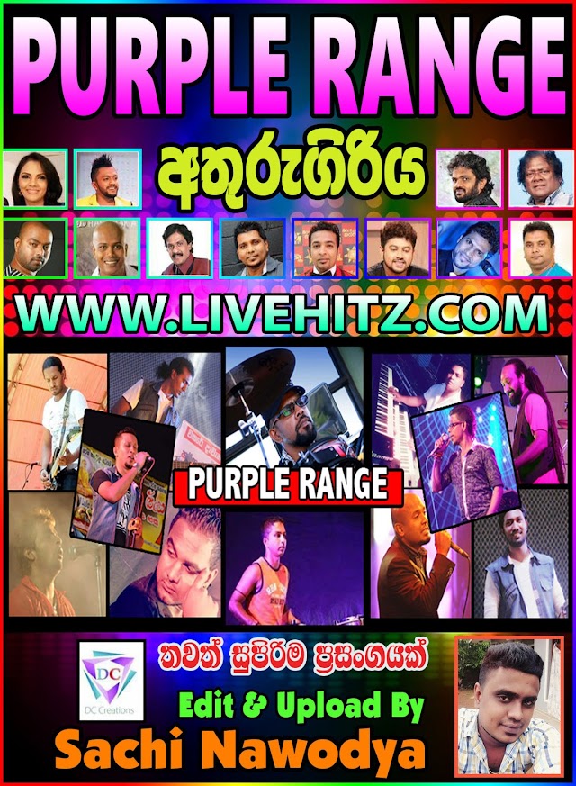 PURPLE RANGE LIVE IN ATHURUGIRIYA 2016