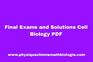 Final Exams and Solutions Cell Biology PDF