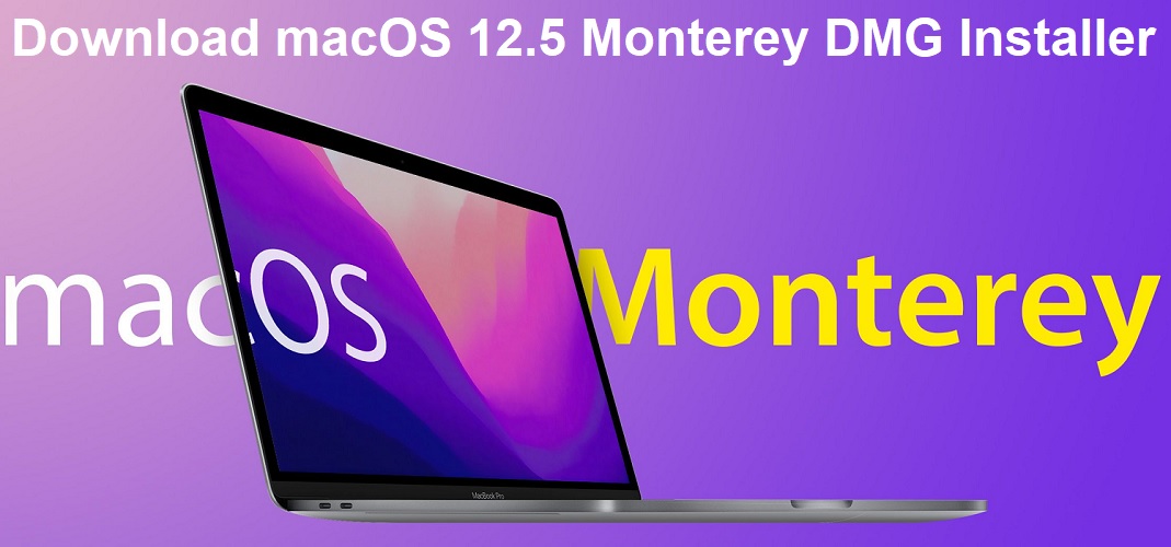 macOS Monterey 12.5 DMG