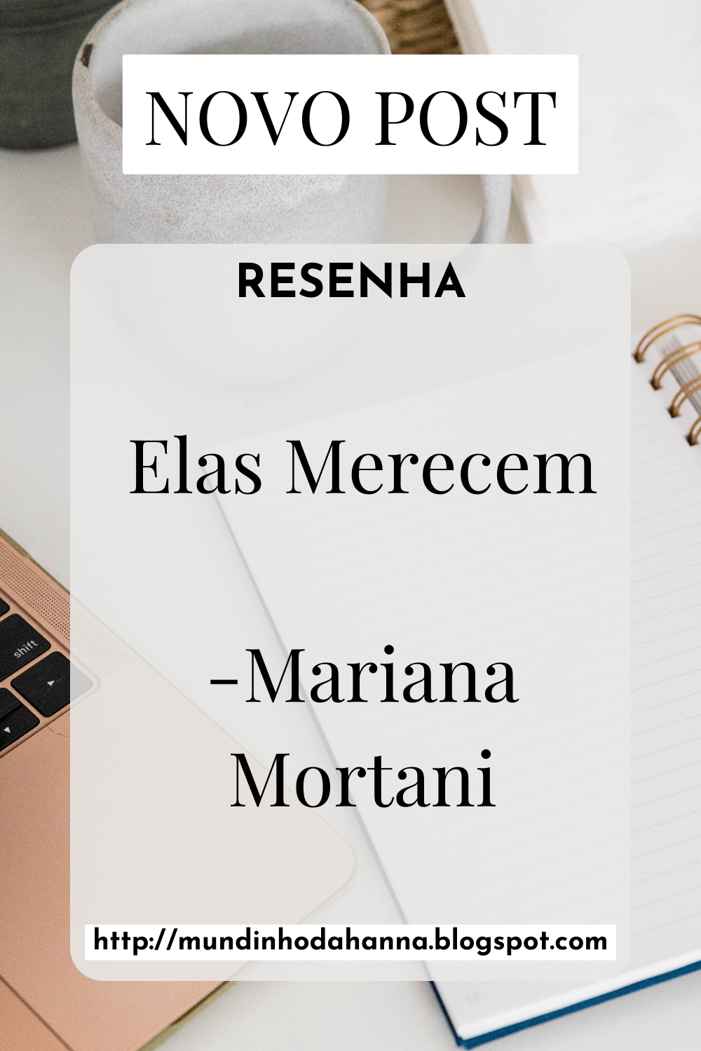 Elas Merecem | Mariana Mortani