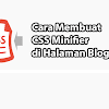 Cara Membuat CSS Minifier di Blog