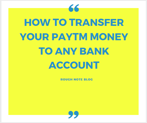 How to transfer Your Paytm money to Any bank account