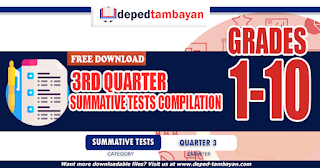 NEW! GRADE 1-10 SUMMATIVE TEST COMPILATION FOR 3RD QUARTER  SY 2023-2024, FREE DOWNLOAD