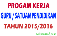 Progam Kerja Yang Wajib Di Persiapkan Oleh Guru Maupun Satuan Pendidikan Memasuki Tahun Pelajaran 2015/2016