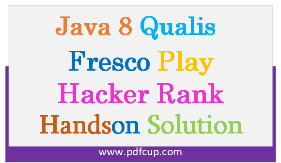 Java 8 Qualis Fresco Play handson Solution Hacker Rank