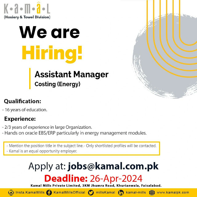 Kamal Hosiery Mills Latest Jobs in Faisalabad Assistant Manager Costing (Energy) 2024