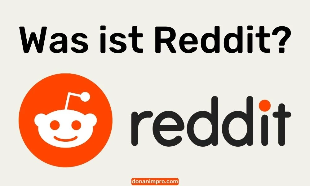 Was ist Reddit? Ist Reddit kostenlos? Ist Reddit sicher? Warum Reddit?