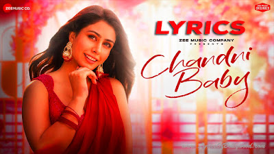 Chandni Baby Song Lyrics | Warina Hussain | Sakshi Holkar | Vivek Kar | Kumaar